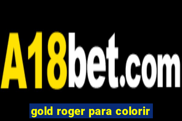 gold roger para colorir